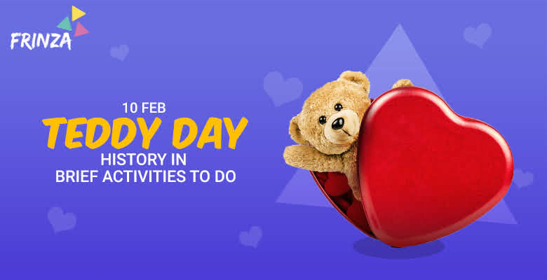 10 Feb Teddy Day History…