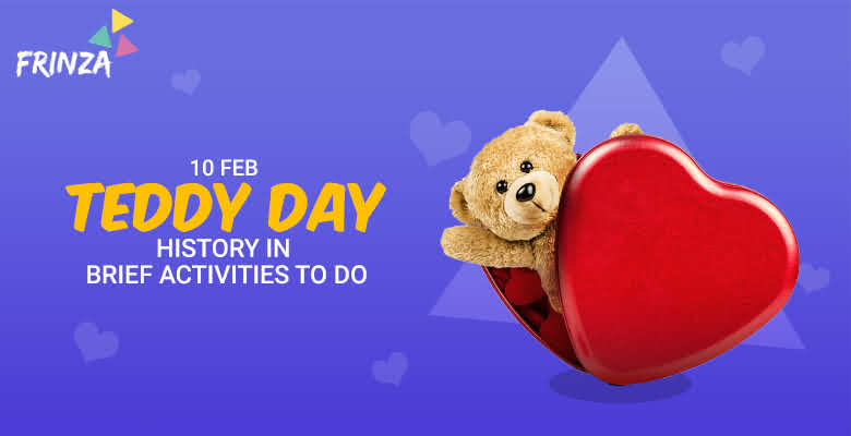10 Feb Teddy Day History…