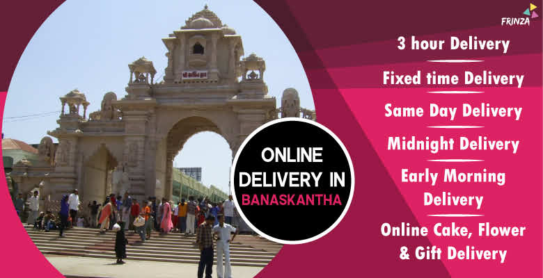 ONLINE GIFT DELIVERY IN BANASKANTHA