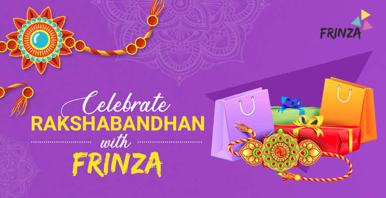 Celebrate This Raksha-Bandhan With Frinza