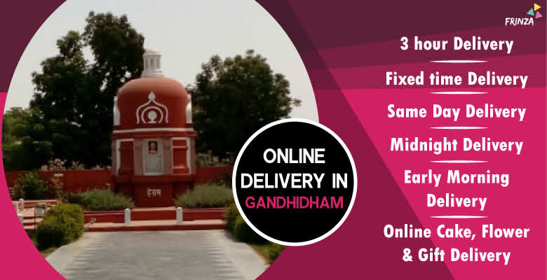 Online Delivery In Gandhidham