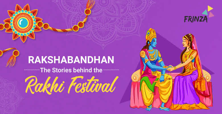 Rakshabandhan: The Stories Behind the…