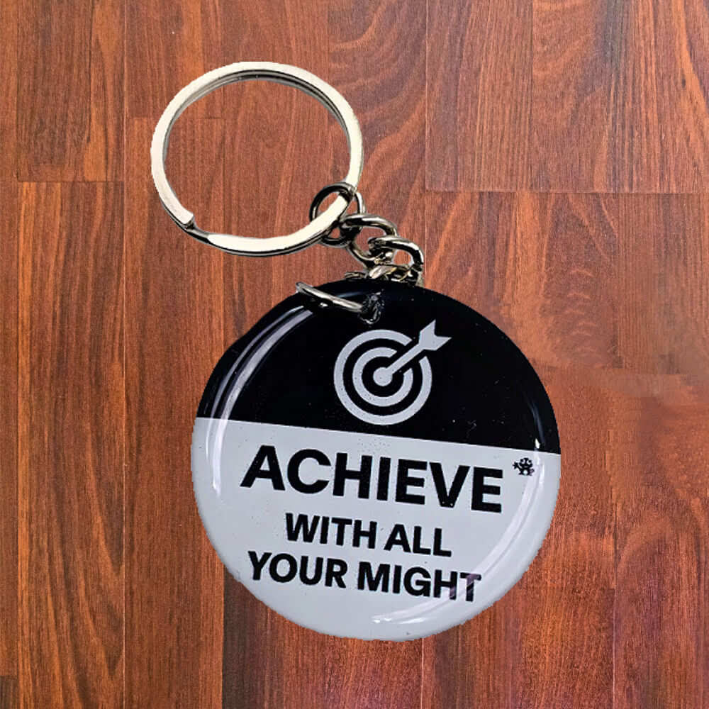 Achieve with all your might Key Chain